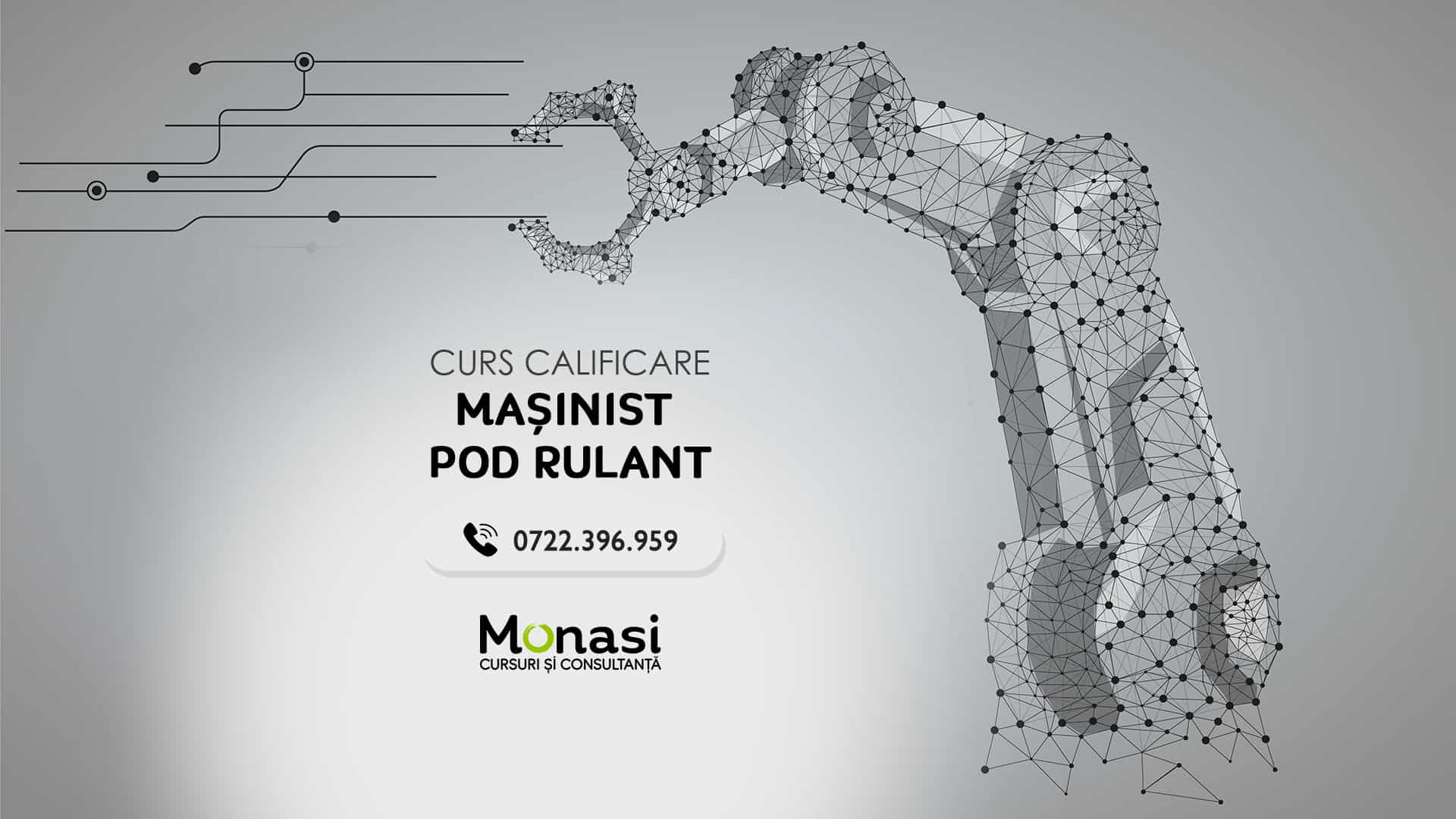 Mașinist Pod Rulant – Monasi Cursuri și Consultanță
